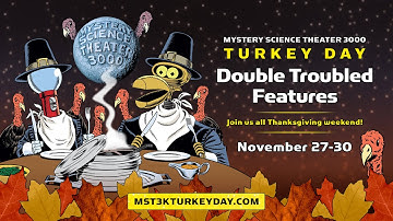MST3K Turkey Day Marathon: Double Troubled Features Edition #2