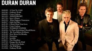 Duran Duran || Best Songs Of Duran Duran - Duran Duran Greatest Hits