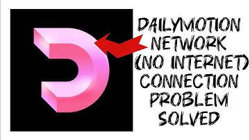 How To Solve Dailymotion App Network/Internet Connection Problem