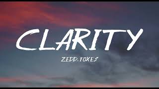 Zedd  - Clarity Lyrics Ft Foxes