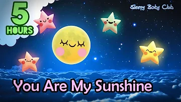 You Are My Sunshine ♫ Traditional Lullaby ❤ Relaxing Music for Babies to Go to Sleep