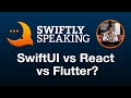 SwiftUI vs React vs Flutter – Meng To on Swiftly Speaking