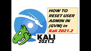 ✔️ how to reset user admin in gvm (openvas) in kali 2021.2 screenshot 2