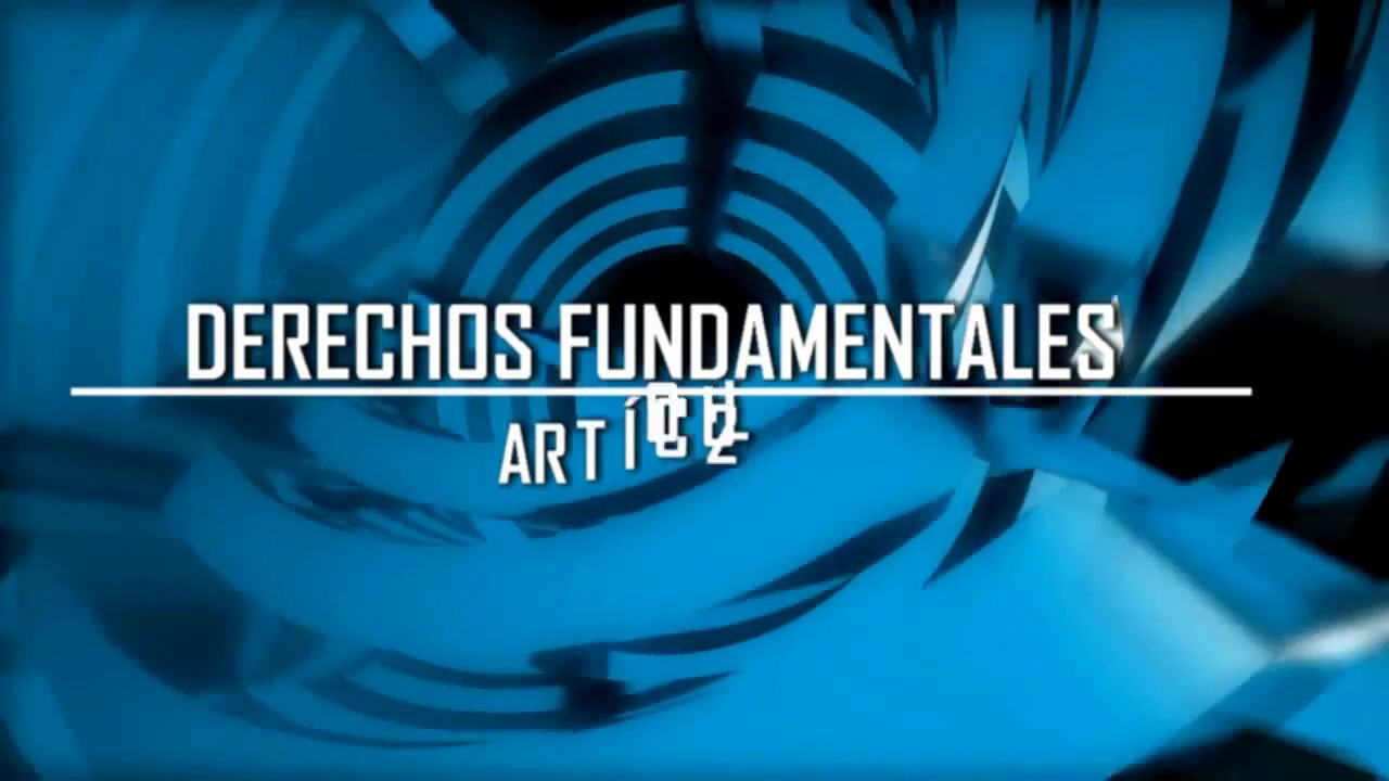 DERECHOS FUNDAMENTALES ART CULO 2 DE LA CONSTITUCI N YouTube derechos-fundamentales-art-culo-2-de-la-constituci-n-youtube