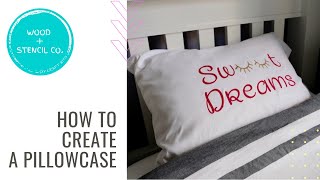 How to Create a DIY Pillowcase with Wood + Stencil Co