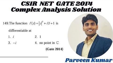 Complex Analysis Gate 2014 Solution || By Mr. Parveen Kumar