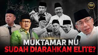 OH TERNYATA INI‼️5 KEKUATAN PENENTU MUKTAMAR NU: DATA AWAL MULAI BICARA‼️