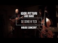 Igor Pitturi - Se Semo N&#39;Tesi (live)