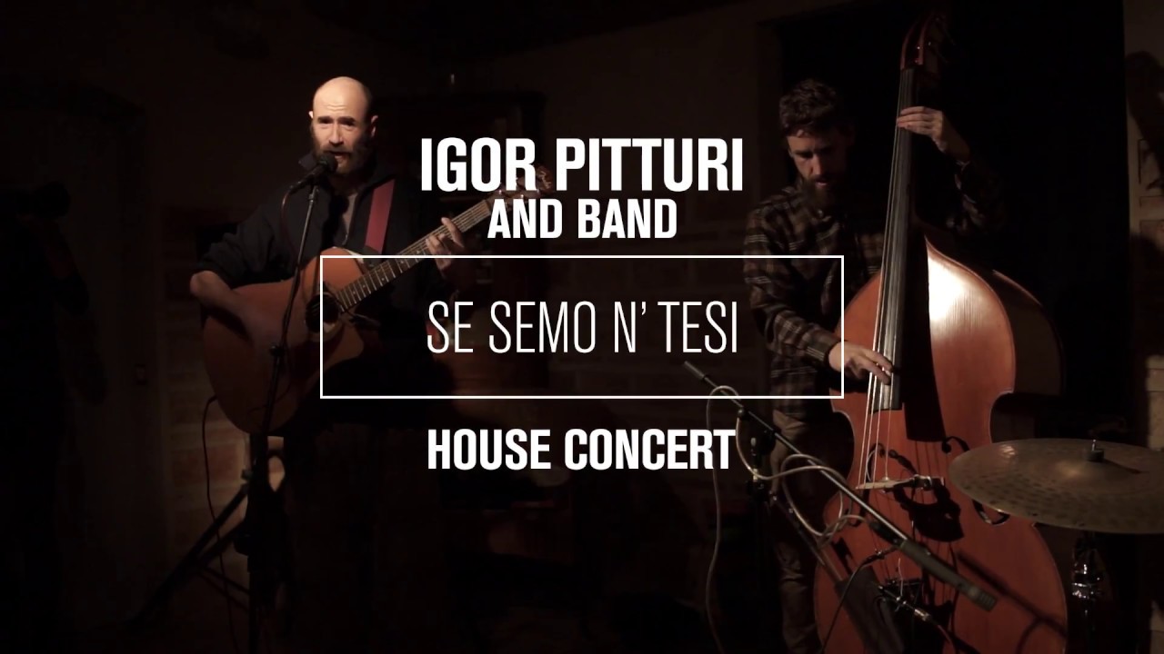 Igor Pitturi - Se Semo N'Tesi (live)