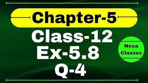 Class 12 Ex 5.8 Q4 Math | Differentiability | Q4 Ex 5.8 Class 12 Math | Ex 5.8 Q4 Class 12 Math