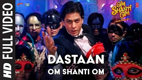 Dastaan-E-Om Shanti Om [Full Song] | Om Shanti Om | Shahrukh Khan