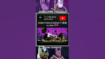 Golden Frieza & Android 17 🥶🥶 vs Jiren 👿👿 || #dbs #dbz #shorts #youtubeshorts #viral