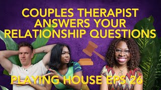 Couples Therapist EXPOSES Common Relationship Myths | Playing House Podcast S2 Eps 6