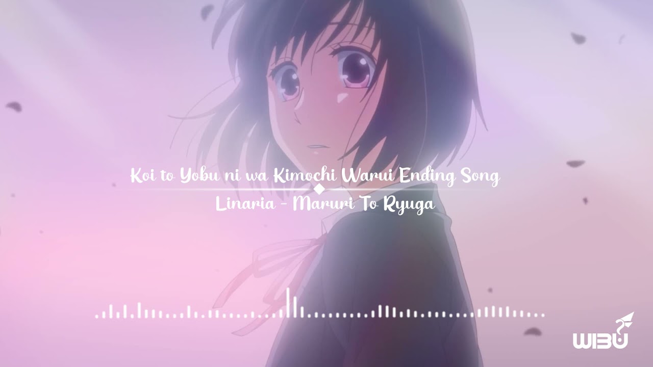 Linaria ~ [Koi to Yobu ni wa Kimochi Warui (Koikimo) ~ Ending song] 