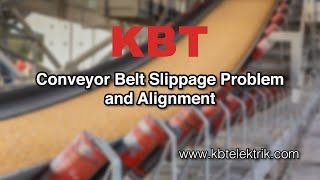 Conveyor Belt Slippage Problem and Alignment