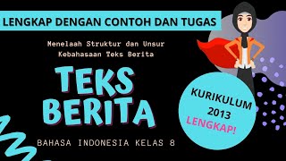 Struktur dan Kaidah Kebahasaan Teks Berita - Bahasa Indonesia Kelas 8