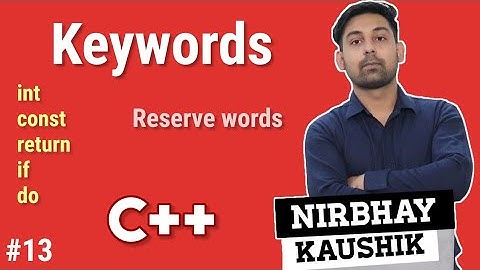 Keywords In C++ | List Of All Keywords | Explain In Hindi By Nirbhay Kaushik | Learn C++ In Hindi