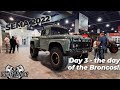 SEMA 2022 Day 3. The day of the Broncos.