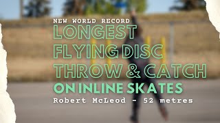 Rob McLeod Sets a Guinness World Records Title for Throw, Run & Catch on Inline Skates