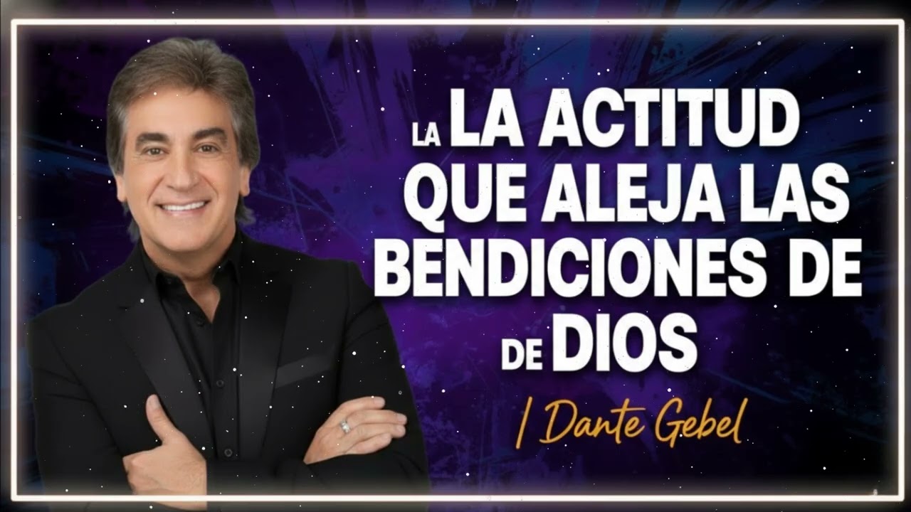 La Actitud que Aleja las Bendiciones de Dios - 2026| The Divine Path | Dante Gebel