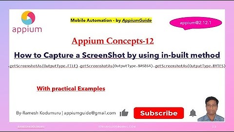 12.Appium Concepts - How to Capture a "Screen Shot" by using in-built - "getScreenshotAs" method