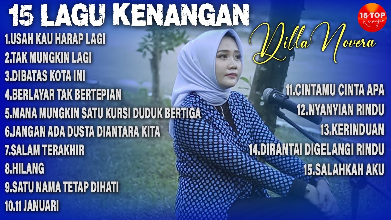 15 LAGU KENANGAN TERBAIK BY DILLA NOVERA