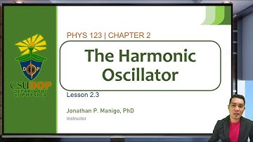 Quantum Mechanics | Lesson 2.3 | The Harmonic Oscillator