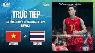 🛑 TRỰC TIẾP | VIỆT NAM vs THÁI LAN | GIẢI BÓNG CHUYỀN NỮ SEA VLEAGUE 2025 - CHẶNG 2 🛑 TRỰC TIẾP | VIỆT NAM vs THÁI LAN | GIẢI BÓNG CHUYỀN NỮ SEA VLEAGUE 2025 - CHẶNG 2