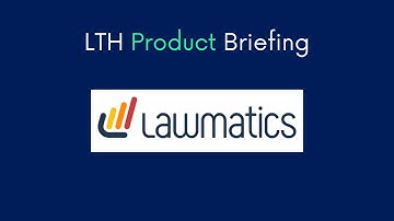 LTH Product Briefing - Lawmatics