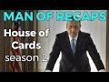 RECAP!!! - House of Cards: Season 2