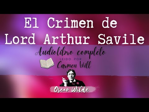 El crimen de Lord Arthur Savile - Oscar Wilde - Audiolibro voz humana, COMPLETO