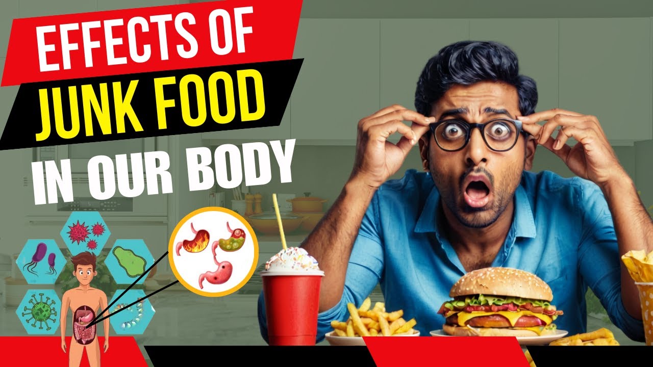 Bad Effects of Junk Food: Junk Food is Destroying Your Health - YouTube