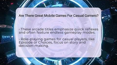 Are There Great Mobile Games For Casual Gamers? - Joystick Generations