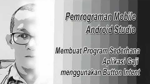 Aplikasi Gaji, Pemrograman Mobile Android Studio