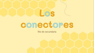 Los conectores - Quinto de secundaria [Lenguaje]