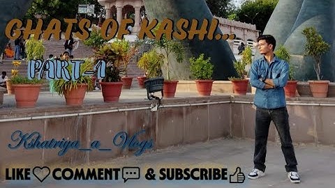 GHATS OF KASHI.. PART-1#youtube #varanasiinfluencer #vlog #viralvideo #explorepage #kashi #trending