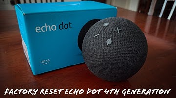 Amazon Echo Dot 4th Generation - Factory Reset