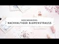 DIY Geschenkidee - Nachhaltiger Blumenstrauß