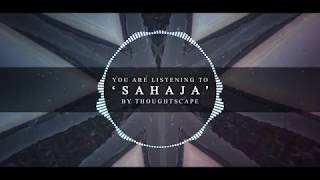 Thoughtscape - Sahaja (Official Lyric Video)