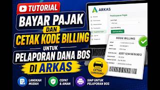 TUTORIAL BAYAR PAJAK DAN CETAK KODE BILLING UNTUK PELAPORAN DANA BOS DI ARKAS