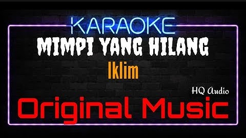 Karaoke Mimpi Yang Hilang ( Original Music )HQ Audio - Iklim