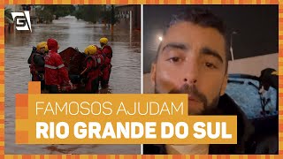 Famosos Se Mobilizam Para Ajudar Cidades Do Rio Grande Do Sul Hora Da Fofoca Tv Gazeta