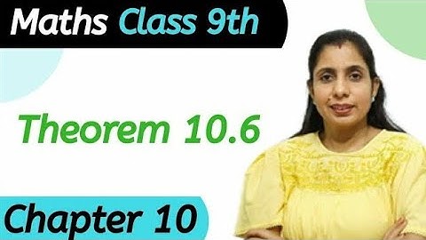 Theorem 10.6 Circles Chapter 10 Class 9 Maths