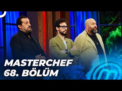 MASTERCHEF TÜRKİYE 68. BÖLÜM