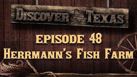 Discover Texas Episode 48 Herrmann