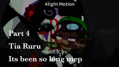 Part 4 || @TiaRuru || It’s Been So Long Mep