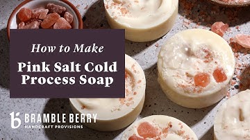 How to Make Pink Salt Soap | Bramble Berry DIY Kit