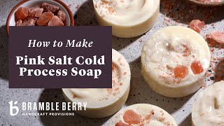 How To Make Pink Salt Soap | Bramble Berry DIY Kit How To Make Pink Salt Soap | Bramble Berry DIY Kit