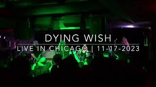 [3XIL3D LIVE] Dying Wish | Live in Chicago | Cobra Lounge | 11-17-2023