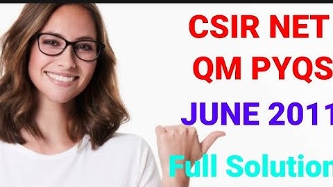 PHYSICS - CSIR NET || Quantum Mechanics PYQs June 2011 || Ganti